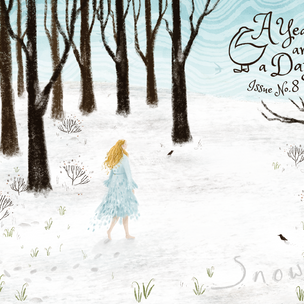 A Year & a Day Magazine Issue No 8 Snow | Conscious Craft