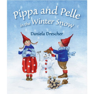 Pippa And Pelle In The Winter Snow | Daniela Drescher Board Book