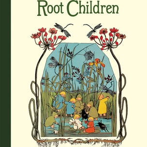 The Story Of The Root Children | Sibylle von Olfers | Conscious Craft