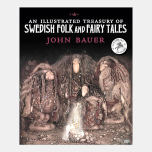 Book cover of 'An Illustrated Treasury of Swedish Folk and Fairy Tales' by John Bauer with illustrations of three figures around a fire.