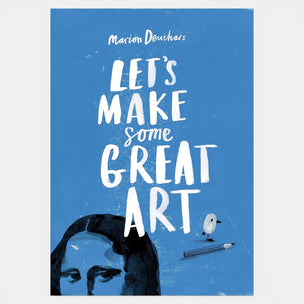 Book cover with text 'Let's Make Some Great Art' and a silhouette of a person and bird on a blue background.