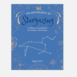 The front cover of the book 'An Anthology of Stargazing' by Missoni Beatt, published by DK. The cover features a deep blue background decorated with white constellations, gold stars, and gold celestial swirls.