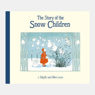 Book cover of 'The Story of the Snow Children' by Sibylle von Olfers with a snowy scene and person in an orange coat.