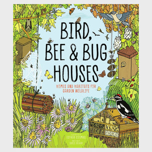 Bird, Bee and Bug Houses