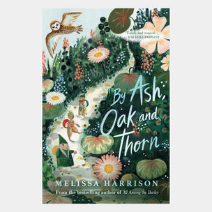 Book cover of 'By Ash, Oak and Thorn' by Melissa Harrison with illustrations of nature and characters.