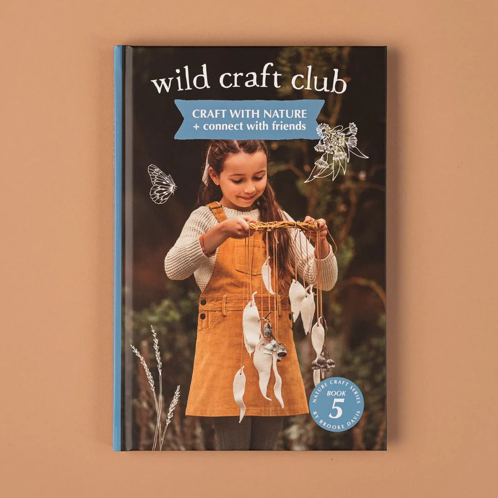 Wild Craft Club | Craft with Nature Book 5 – Conscious Craft
