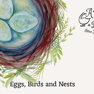 A Year & a Day © Issue No 1 : Eggs, Birds & Nests | Conscious Craft