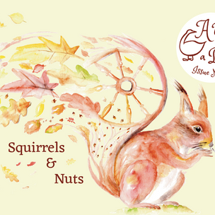 © A Year & a Day | Issue No 3: Squirrels & Nuts | Conscious Craft
