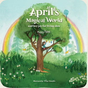 April's Magical World and her joy for living slow | Conscious Craft