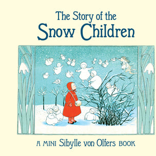 The Story Of The Snow Children | Sibylle von Olfers Picture Book | Conscious Craft