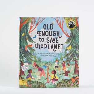 Old Enough To Save The Planet | Conscious Craft
