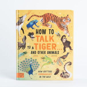 How to Talk to a Tiger. . . and other animals | Conscious Craft