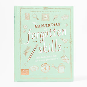 The Handbook of Forgotten Skills | Conscious Craft