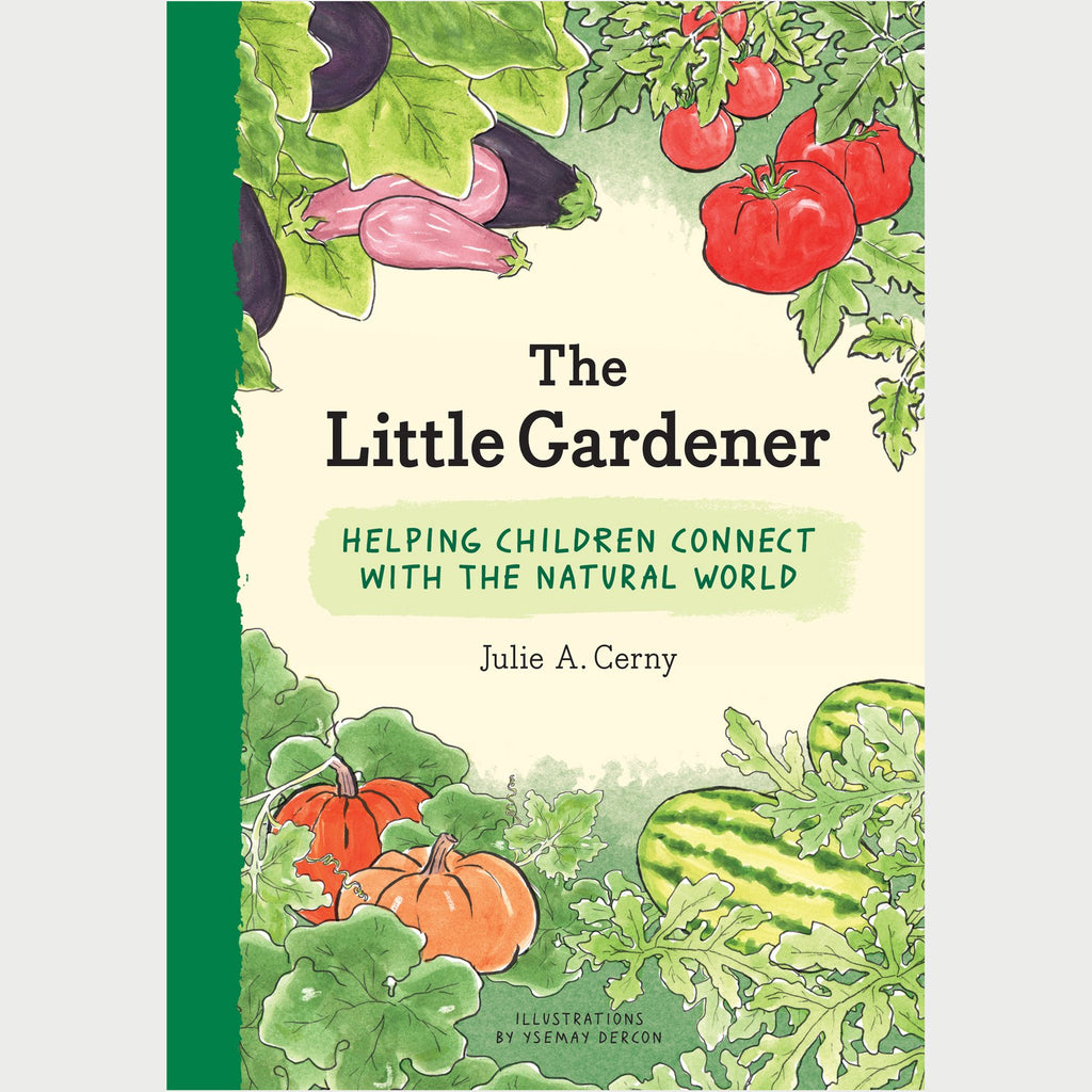The Little Gardener by Julie A. Cerny – Conscious Craft